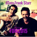 iltoro & Frank Starr - FDM2015 (feat. Frank Starr) (Original Mix)
