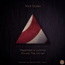 Nick Styles - Hapiness Is Lurking Round The Corner (Original Mix)