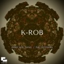 K-Rob - The Leftovers (Original Mix)