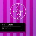Rene Amesz - Da Slick (Original Mix)