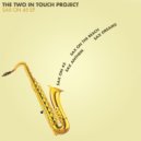 Two In Touch & DJ Chado - Sax Dreams