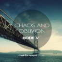 Bode V - Chaos And Oblivion ()