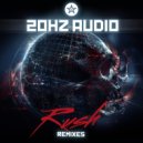 20Hz Audio - Rush (Final Sketch Remix)