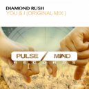 Diamond Rush - You & I (Original Mix)