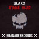 QLAXX - Strike Hard (Original Mix)