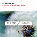 Peter Devil - I Wish (Original Mix)