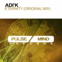 Adi\'K - Eternity (Original Mix)
