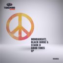 Monrabeatz & Black Birdz & Stark D - Good Times
