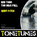 Andy Pitch - And Then The Rain Fall (Original mix)