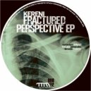 Kereni - Fractured Perspective (Original mix)