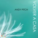 Andy Pitch - Vover A Casa