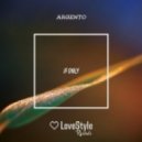 Argento - If Only (Original Mix)
