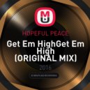 HOPEFUL PEACE - Get Em HighGet Em High