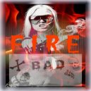 GIRLBAD - FIRE BAD (Trap Mix 2016 Vol.1)