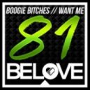 BOOGIE BITCHES - WANT ME (Original Mix)