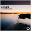 Lexis Liquid - Monolith