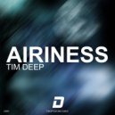 TIM DEEP - Airiness (Original Mix)