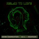 ASOBI Connection & DJ L & Madteam - READY TO LOVE (Original Mix)