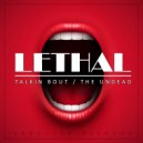 Lethal - The Undead