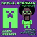 Docka & AFROMAN - Party People (feat. AFROMAN) (Lenny Ruckus Remix)