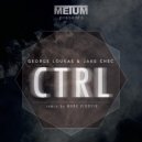 George Loukas & Jake Chec - Ctrl