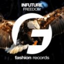 Infuture - Freedom (Original Radio Edit)