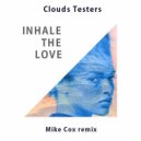 Clouds Testers - Inhale The Love (Mike Cox Instrumental remix)