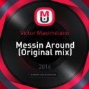 Victor Maximiliano - Messin Around