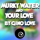 Gino Love - your Love (Instrumental Mix)