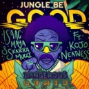 Isaac Maya & Skarra Mucci & Kojo Neatness - Jungle Be Good To Me (feat. Skarra Mucci & Kojo Neatness) (DANGEROUS Remix)