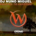 Dj Nuno Miguel - Walking To Happiness