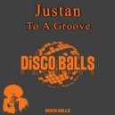 Justan - To A Groove (Original mix)