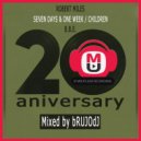 Robert Miles, B.B.E - Seven Days & One Week, Children (bRUJOdJ Trance Classics 20th Aniversary Mix)