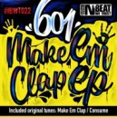 601 - Make Em Clap (Original mix)