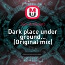 Sun Ambient - Dark place under ground... (Original mix)