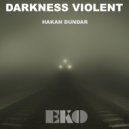 Hakan Dundar - Darkness Violent