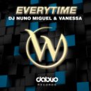 Dj Nuno Miguel & Vanessa - Everytime