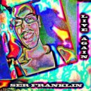 Ser Franklin - Live Again (Original Mix)