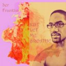 Ser Franklin - Just Let Me Breathe (Original Mix)