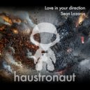 Sean Lazarus - Love In Your Direction (Original)