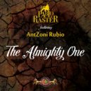 Pablo Raster - The Almighty One (feat. AntZoni Rubio)