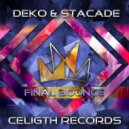 Deko - Final Bounce (STACADE Edit)