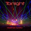 Walther Smith - Tonight! (Original Mix)