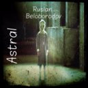 Ruslan Beloborodov - Astral