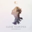 Mindbench - Close Your Eyes (Original Mix)