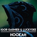 Igor Garnier & LuckyDee - Hookah (Extended Mix)