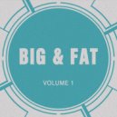 Big & Fat - Tell Me What