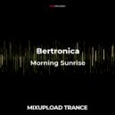 Bertronica - Morning Sunrise (Original mix)