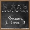 MopTop & The Outros - Because I Love You (feat. The Outros) (Club Edit)