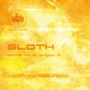 Sloth - Woh\'s Your Daddy? (Martopeter Remix)